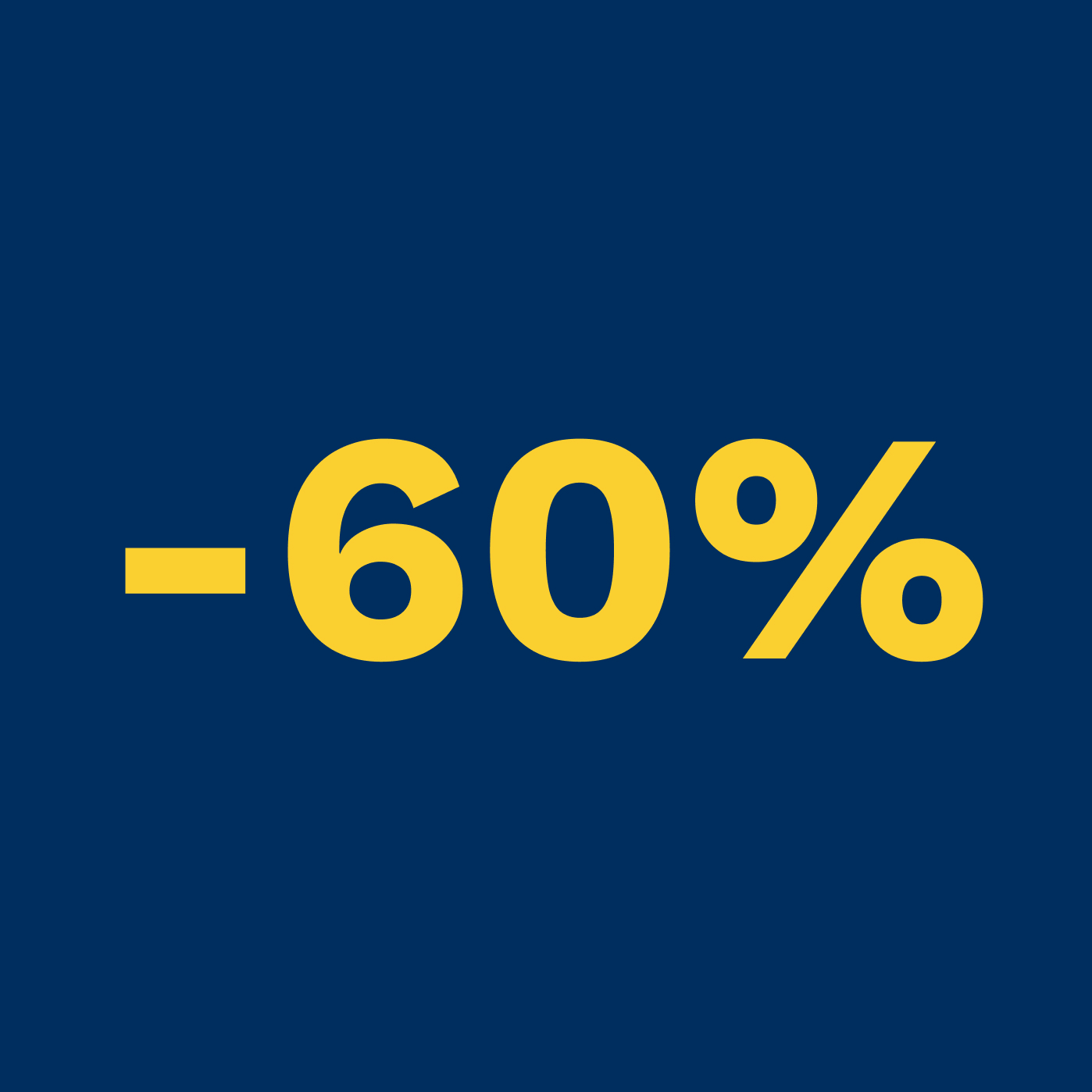 Tot -60%*